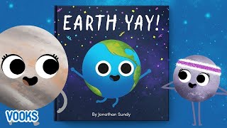 Earth Yay  Animated Read Aloud Kids Book  Vooks Narrated Storybooks [upl. by Hsirehc]