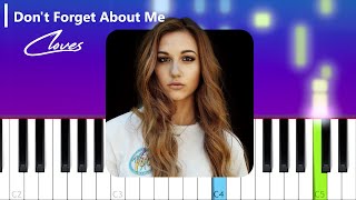 Cloves  Dont Forget About Me Piano Tutorial [upl. by Avilys]