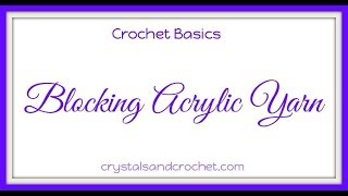 Blocking Acrylic Yarn [upl. by Fayina]