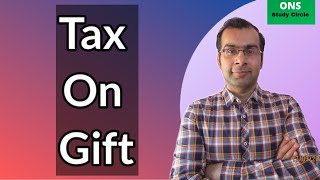 Tax On Gift As Per Income Tax Act [upl. by Nueoras363]