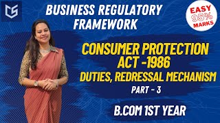 Business Regulatory Framework  CONSUMER PROTECTION ACT 1986 Redressal Mechanism  BCOM Ist YEAR [upl. by Katlaps]