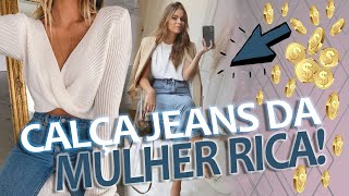 CALÇA JEANS DA MULHER CARA DE RICA  PARTE 2 [upl. by Celeste]