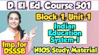 Course501 Block1 Unit1 Indian Education SystemI  DElEdDSSSB PedagogyFor All Teaching Exams [upl. by Arimak947]