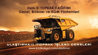 UlaştırmaII  Toprak Dağıtımı Genel Brükner ve KGM Yöntemleri  Toprak İşleri [upl. by Nosretep]