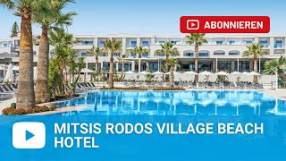 Mitsis Rodos Village Beach Hotel in Kiotari Insel Rhodos Rhodos  Griechenland [upl. by Wolfson907]