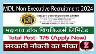 Mazagon Dock Shipbuilders Ltd Non Executive Recruitment 2024 – Apply Online for 176 Posts [upl. by Hoffarth]