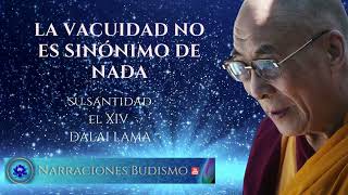 La VACUIDAD No Es Sinónimo de Nada  DALAI LAMA [upl. by Nadbus]