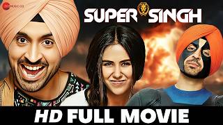 Diljit Dosanjh  Super Singh  Full Movie HD  Sonam Bajwa Pavan Malhotra  Superhit Movie 2017 [upl. by Swanson952]