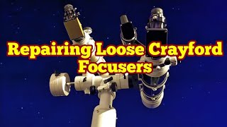 Telescope Maintenance How To Repair A Loose Slipping Crayford Focuser [upl. by Mellette]