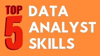 Top 5 Data Analyst Skills Needed [upl. by Israel]