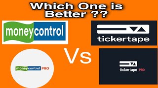 Moneycontrol Vs Ticker Tape  Ticker Tape vs Moneycontrol  Moneycontrol pro vs ticker tape pro [upl. by Robi]