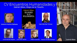 CV Encuentro Humanidades y Filosofía Gabriel Albiac Elogio de la Filosofía [upl. by Oberstone811]