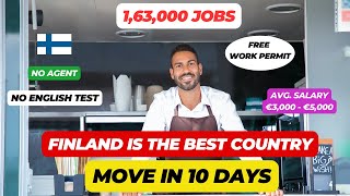 🇫🇮 Finland Is The Best Country In 2024  Finland Free Work Visa In 10 Days  163000 Jobs 🇫🇮 [upl. by Mott]