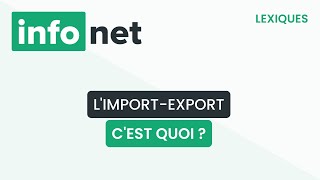 Limportexport cest quoi  définition aide lexique tuto explication [upl. by Halimeda]