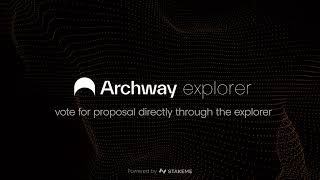 Archway proposal voting instructions [upl. by Ferreby]