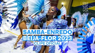 BEIJA FLOR Carnaval 2023  Sambas de Enredo  Clipe Oficial [upl. by Nylear]