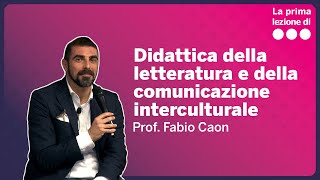 La prima lezione di Didattica della letteratura e della comunicazione interculturale  Fabio Caon [upl. by Novyak]