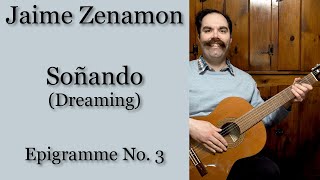 Jaime Zenamon  Sonando Dreaming  Epigramme No 3  Classical Guitar shorts [upl. by Yerrot]