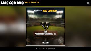 Mac God Dbo  Mac Blast Flow Official Audio [upl. by Aiym]