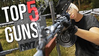 5 Guns You SHOULD Be Using in DayZ [upl. by Gregson]