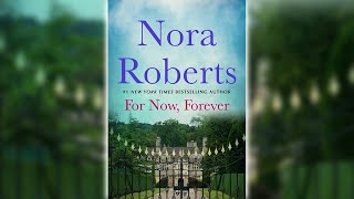 Romance Audiobook  For Now Forever by Nora Roberts [upl. by Renault220]