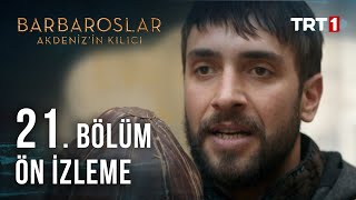 Barbaroslar Akdenizin Kılıcı 21 Bölüm Ön İzleme [upl. by Pitarys262]