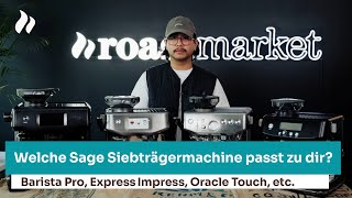 Sage Siebträgermaschinen im Vergleich Barista Pro Express Impress oder Touch  roastmarket [upl. by Caspar]