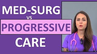 MedSurg Nursing vs Progressive Care Nursing ICU StepDown Unit [upl. by Gusta]