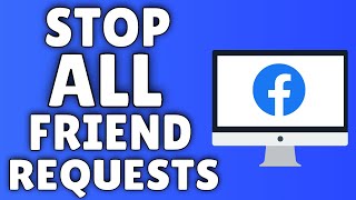 How To Stop ALL Friend Requests On Facebook ✅ [upl. by Saphra]