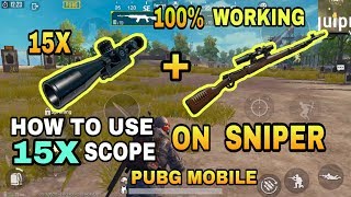 PUBG MOBILE 15X Scope Secret Trick  CONVERT 3X Scope to 15X  15X scope with Sniper  Pubg Mobile [upl. by Onileva]