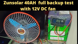 Zunsolar 40AH battery full backup test with 12V DC fan इतना ज्यादा बैकअप 🤔🤔 [upl. by Nerty]