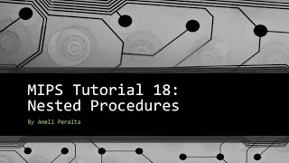 MIPS Tutorial 18 Nested Procedures [upl. by Aicemed484]