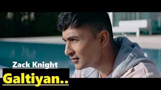 Zack Knight Galtiyan  Full Song Lyrics  New Song 2017 [upl. by Lleumas]