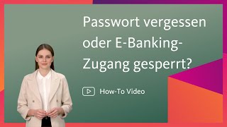 EBanking Passwort vergessen oder Zugang gesperrt – kein Problem [upl. by Enirtak]