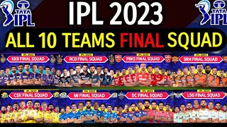 IPL 2023  All Team Final Squad  IPL 2023 All 10 Teams Players List RCBCSKMIDCPBKSKKRGTSRH [upl. by Ainevuol]