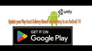 Update Unity Android 14 API Level 34 Maven Dependency  Update Play Asset Delivery Maven dependency [upl. by Enaywd]