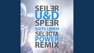 Seiler und Speer  Soits Leben Selecta Power Remix Radio Edit [upl. by Koh]