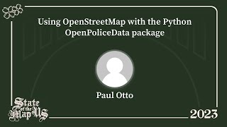 Using OpenStreetMap with the Python OpenPoliceData package  Paul Otto [upl. by Coussoule]