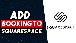 How To Add Booking To Squarespace 2024 BEST WAY [upl. by Dnomar805]