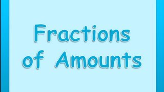 Maths Tutorials  Finding Fractions of Amounts [upl. by Krigsman859]