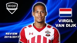 VIRGIL VAN DIJK  Southampton  Goals Skills Assists  20162017 HD [upl. by Dane]