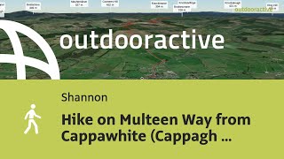 Hike on Multeen Way from Cappawhite Cappagh White to Curraheen via Glengar on May 5 2024 [upl. by Roldan]