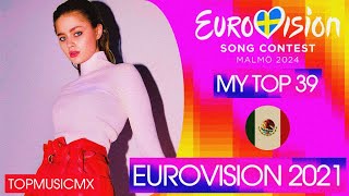 Eurovision 2021  My Top 39  3 Year After the Show [upl. by Eugen]