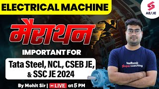 SSC JE 2024  Electrical Machine Marathon  SSC JE 2024 Electrical Classes  Electrical by Mohit Sir [upl. by Aneras]