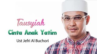 Ustadz Jefri Al Buchori Tausiyah bertajuk quotCinta Anak Yatimquot [upl. by Bonn]