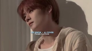 Lee Know  People You Know AI Cover  lyrics [upl. by Noletta910]