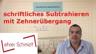 Schriftliches Subtrahieren mit Zehnerübergang  Mathematik  Lehrerschmidt [upl. by Alekram]