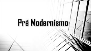 Pré modernismo  Resumo de literatura  vídeo 8 [upl. by Alimaj]