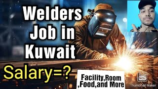 Welder or ITI Welder Job in KuwaitSalaryFacilityRequirementsVisaand More Details [upl. by Yung]