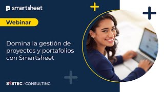 Webinar  Domina la gestión de proyectos y portafolios con Smartsheet [upl. by Ranna488]